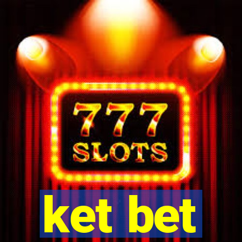 ket bet